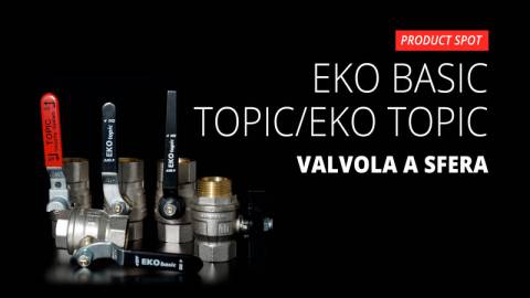 Eko Basic, Topic and Eko Topic Series Water Ball Valves